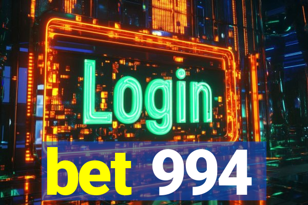 bet 994